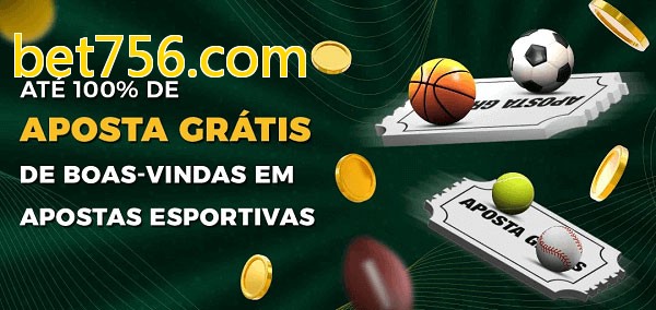 bet756.combet Ate 100% de Aposta Gratis